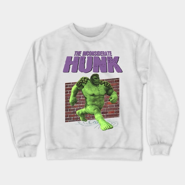 The Inconsiderate HUNK Hero (off brand) Parody Crewneck Sweatshirt by blueversion